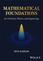 Mathematical Foundations for Chemistry, Physics, and Engineering 1394368011 Book Cover