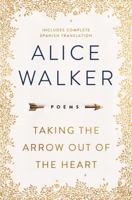 Taking the Arrow Out of the Heart 1501179527 Book Cover