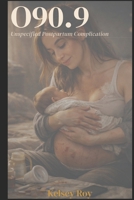 O90.9: Unspecified Postpartum Complication B0GW6BBXC9 Book Cover