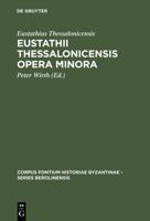 Eustathii Thessalonicensis Opera Minora 311014168X Book Cover