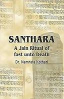 Santhara: A Jain Ritual of fast unto Death 9391759238 Book Cover