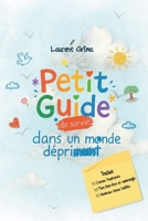 Petit guide de survie dans un monde déprimant (French Edition) B0G6T5P368 Book Cover