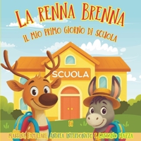 La Renna Brenna: Il mio primo giorno di scuola (Italian Edition) B0FPYCDFQ3 Book Cover
