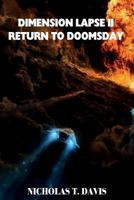 Dimension Lapse II: Return to Doomsday 1517079020 Book Cover