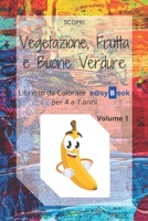 Vegetazione, Frutta e Buone Verdure: Libretto da Colorare e@syBook per 4 a 7 anni B088B59Q5P Book Cover