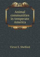 Animal Communities in Temperate America 551888673X Book Cover