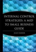 Internal Control Strategies: A Mid to Small Business Guide 0470376198 Book Cover