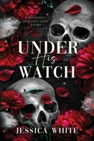 Under His Watch: A Wickedly Devoted Love Story (Large Print) B0FFDW2K9G Book Cover