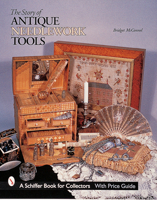 The Story of Antique Needlework Tools (Schiffer Book for Collectors.) 076430710X Book Cover