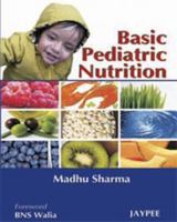 Basic Pediatric Nutrition 8184485549 Book Cover