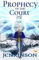 Prophecy of the Court 1471724166 Book Cover