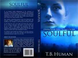 Soulful: A journey through shadow can lead to light 1876776013 Book Cover