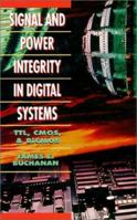 Signal and Power Integrity in Digital Systems: TTL, CMOS, and BiCMOS 0070087342 Book Cover