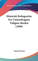 Historisk Redogorelse For Unionsfragans Tidigare Skeden (1898) 116012292X Book Cover