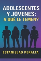 ADOLESCENTES Y JÓVENES : ¿A QUÉ LE TEMEN?: El miedo no tiene la última palabra; Dios la tiene B0FTWHCJV2 Book Cover