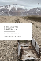 Arctic Großraum : Geopolitics and the High North 1509988327 Book Cover