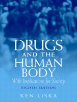 Drugs & the Human Body (8th Edition) 0132447134 Book Cover