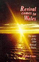 Revival Comes to Wales 1850490252 Book Cover