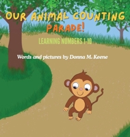Our Animal Counting Parade: Learning numbers 1-10 B0GZ99RGV3 Book Cover