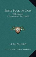 Some Folk in Our Village 1167042417 Book Cover