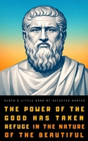 Plato's Little Book of Selected Quotes: on Love, Life, Beauty, and Philosophy B0BGNF1G47 Book Cover