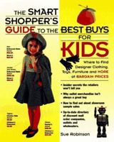 The Smart Shopper's Guide to the Best Buys for Kids 0028612876 Book Cover