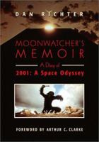 Moonwatcher's Memoir: A Diary of 2001: A Space Odyssey 078671073X Book Cover