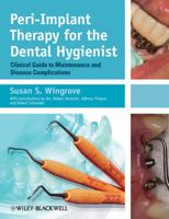 Peri-Implant Therapy for the Dental Hygienist: Clinical Guide to Maintenance and Disease Complications 0470962852 Book Cover