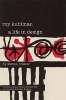 Roy Kuhlman: A Life in Design 1576877213 Book Cover