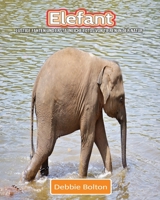 Elefant: Lustige Fakten und erstaunliche Fotos von Tieren in der Natur 1711121266 Book Cover