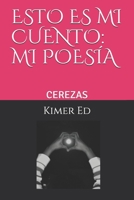 CEREZAS (Esto Es Mi Cuento: Mi Poesía.) B08N1KCFZS Book Cover