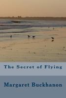 The Secret of Flying 1500183822 Book Cover