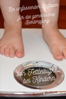 Ein umfassender Leitfaden für die gemeinsame Bekämpfung von Fettleibigkeit bei Kindern (German Edition) B0CNP77KJD Book Cover