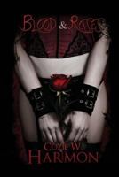 Blood & Roses 1499370431 Book Cover