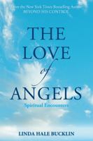 The Love of Angels (Spiritual Encounters) 1614178682 Book Cover