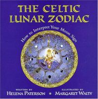 Celtic Lunar Zodiac: How to Interpret Your Moon Sign 0804818215 Book Cover