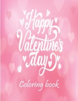 Valentine's Day Coloring Book: Adult Coloring Book with Beautiful Valentine's Day, Complex Mandala Coloring Books for Adults, Romantic Love Valentines Day Coloring Book, Heart Floral Line Art To Color B084DG7P3G Book Cover