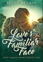 Love's Familiar Face 4824117364 Book Cover