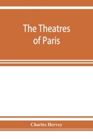 The Theatres of Paris... 9353927293 Book Cover