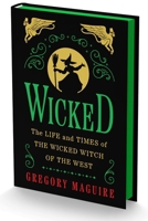 Wicked: The Life and Times of the Wicked Witch of the West