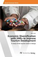 Economic Diversification with Smes to Improve Tourism Development 363987417X Book Cover