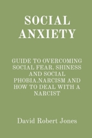 Social Anxiety: Guide to Overcoming Social Fear, Shiness and Social Phobia.Narcissism and How to Deal with a Narcissist 1801587353 Book Cover