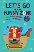 Let's Go in the Funny Zone: Jokes, Riddles, Tongue Twisters & "Daffynitions" (The Funny Zone) 1599531828 Book Cover