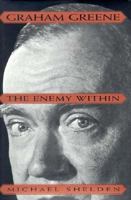 Graham Greene:: The Enemy Within 0679428836 Book Cover