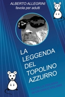 La Leggenda del Topolino Azzurro: Tutta la trilogia in un unico volume 1508917507 Book Cover
