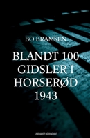 Blandt 100 gidsler i Horser?d 1943 8726008882 Book Cover