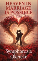 Heaven in Marriage is Possible: It Takes Two 191847558X Book Cover