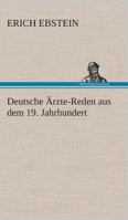 Deutsche Arzte - Reden: Aus Dem 19. Jahrhundert 3849529770 Book Cover