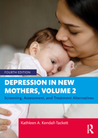 Depression in New Mothers, Volume 2: Screening, Assessment, and Treatment Alternatives 1032520744 Book Cover