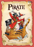 How to Be a Pirate (How to Be) 1426302835 Book Cover
